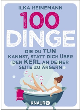 预订【德语】100 Dinge, die du tun kannst, statt dich uber den Kerl an deiner Seite zu [9783426214596]