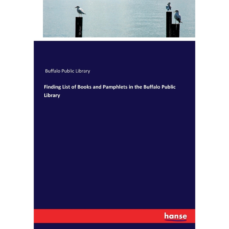 按需印刷Finding List of Books and Pamphlets in the Buffalo Public Library[9783337376123]