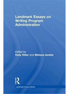 按需印刷不退不换Landmark Essays on Writing Program Administration[9781138715349]