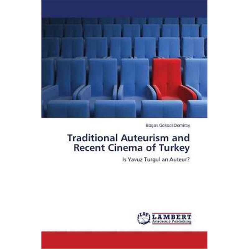 预订Traditional Auteurism and Recent Cinema of Turkey