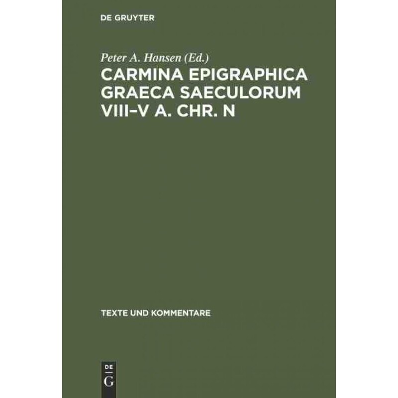 按需印刷不退不换DEG Carmina Epigraphica Graeca Saeculorum VIII?CV a. Chr. n[9783110083873]