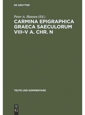按需印刷DEG Carmina Epigraphica Graeca Saeculorum VIII?CV a. Chr. n[9783110083873]