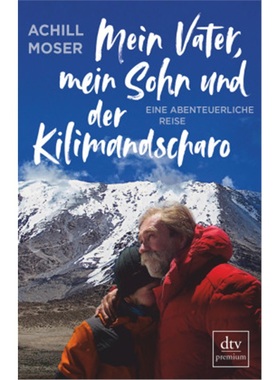 预订【德语】Mein Vater, mein Sohn und der Kilimandscharo[9783423262378]