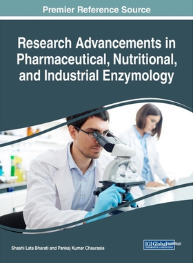 按需印刷不退不换Research Advancements in Pharmaceutical, Nutritional, and Industrial Enzymology[9781522552376]