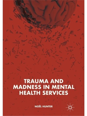 预订Trauma and Madness in Mental Health Services