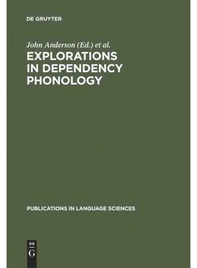 按需印刷不退不换DEG Explorations in Dependency Phonology[9783110130560]