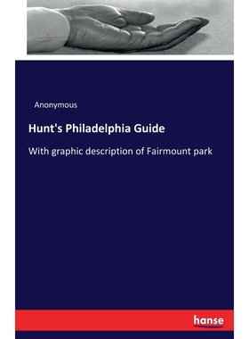 按需印刷Hunt's Philadelphia Guide[9783337317546]