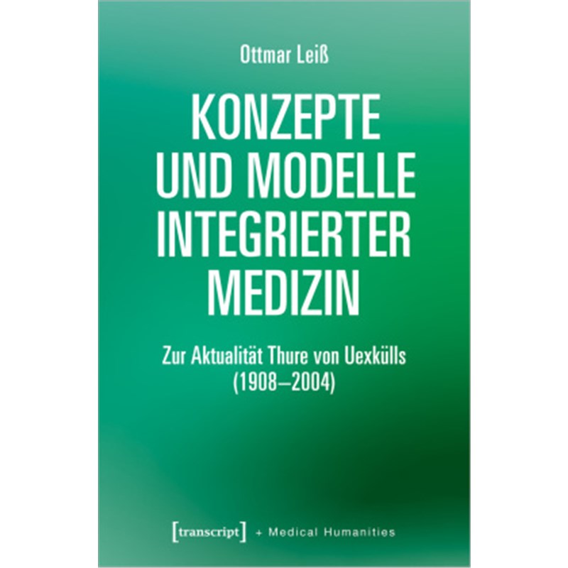 预订【德语】Konzepte und Modelle Integrierter Medizin:Zur Aktualität Thure von Uexkülls (19