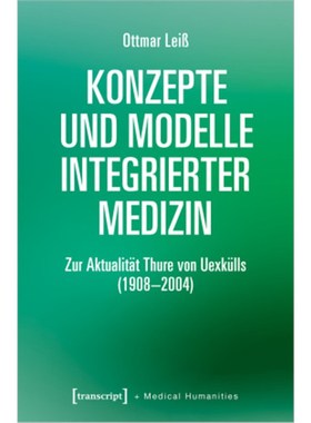 预订【德语】Konzepte und Modelle Integrierter Medizin:Zur Aktualität Thure von Uexkülls (19