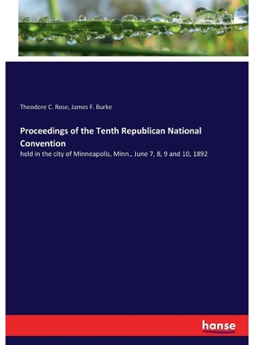 按需印刷Proceedings of the Tenth Republican National Convention[9783337291280]