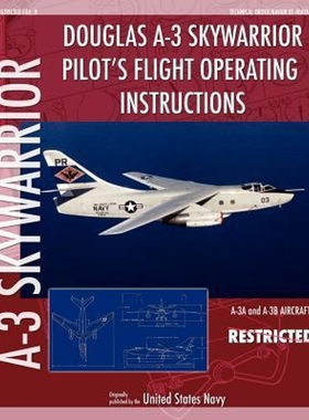 按需印刷Douglas A-3 Skywarrior Pilot's Flight Operating Instructions[9781937684853]