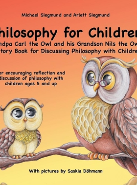 按需印刷不退不换Philosophy for Children. Grandpa Carl the Owl and his Grandson Nils the Owl[9783750471825]