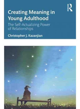 按需印刷Creating Meaning in Young Adulthood:The Self-Actualizing Power of Relationships[9781032170169]