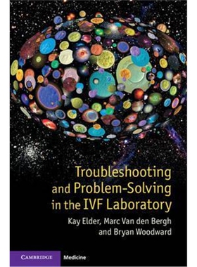 按需印刷不退不换Troubleshooting and Problem-Solving in the IVF Laboratory[9781107673175]