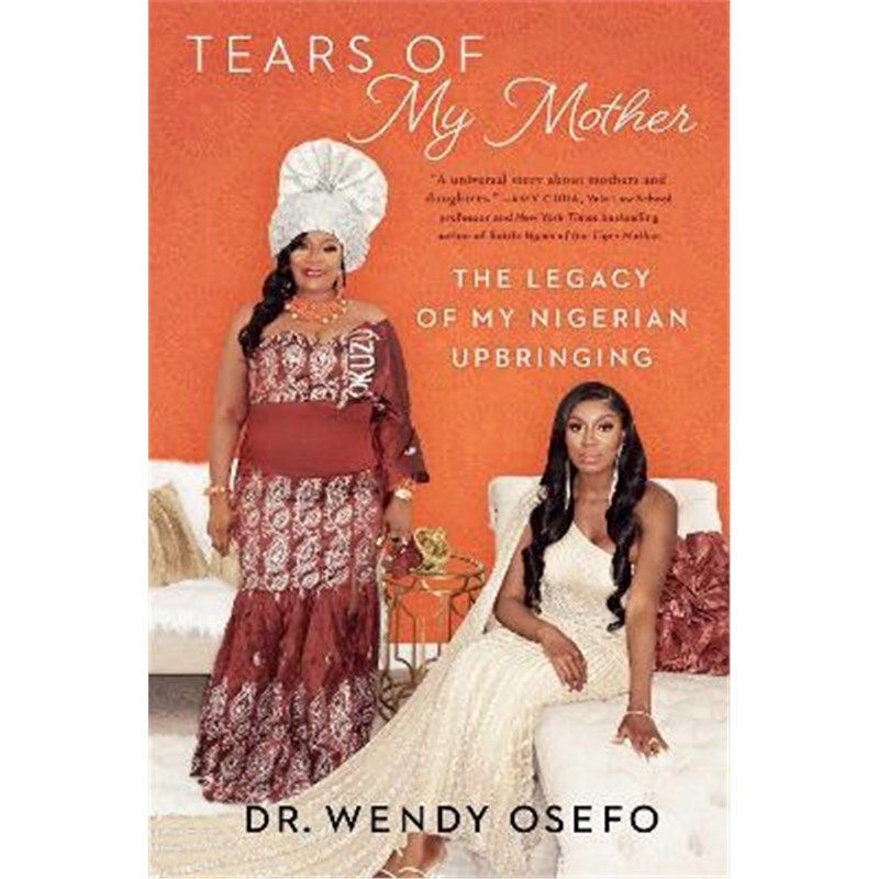 预订tears of my mother:the legacy of my nigerian upbringing