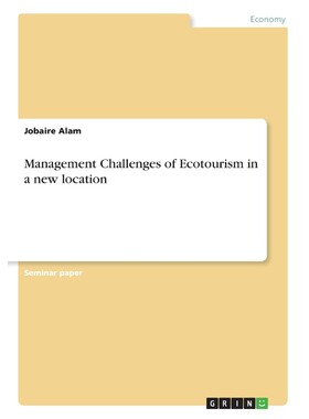 按需印刷Management Challenges of Ecotourism in a new location[9783668646469]