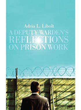 按需印刷不退不换A Deputy Warden's Reflections on Prison Work[9781498262590]