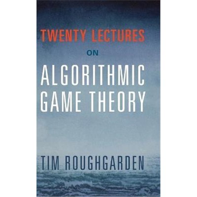 按需印刷Twenty Lectures on Algorithmic Game Theory[9781107172661]