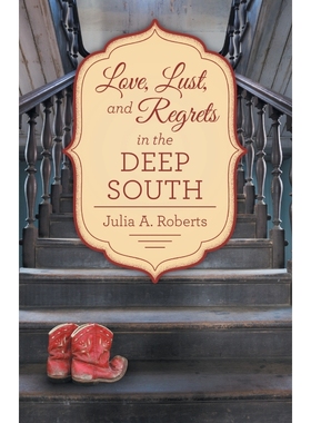 按需印刷Love, Lust, and Regrets in the Deep South[9781480838611]