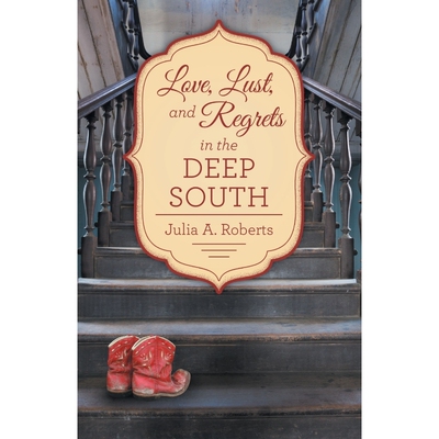 按需印刷Love, Lust, and Regrets in the Deep South[9781480838611]