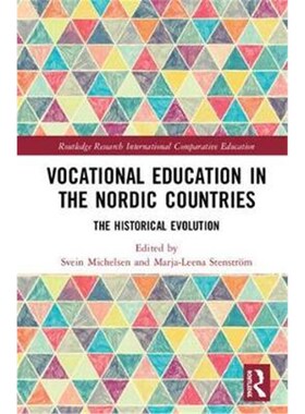 按需印刷不退不换Vocational Education in the Nordic Countries:The Historical Evolution[9781138220850]