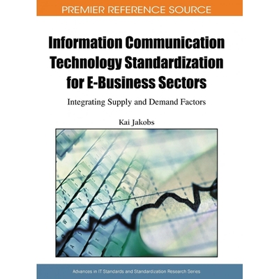 按需印刷Information Communication Technology Standardization for E-Business Sectors[9781605663203]