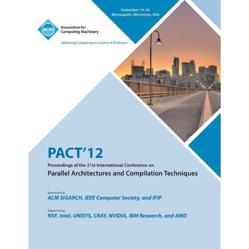 预订Pact 12 Proceedings of the 21st International Conference on Parallel Architectures and Compilation T