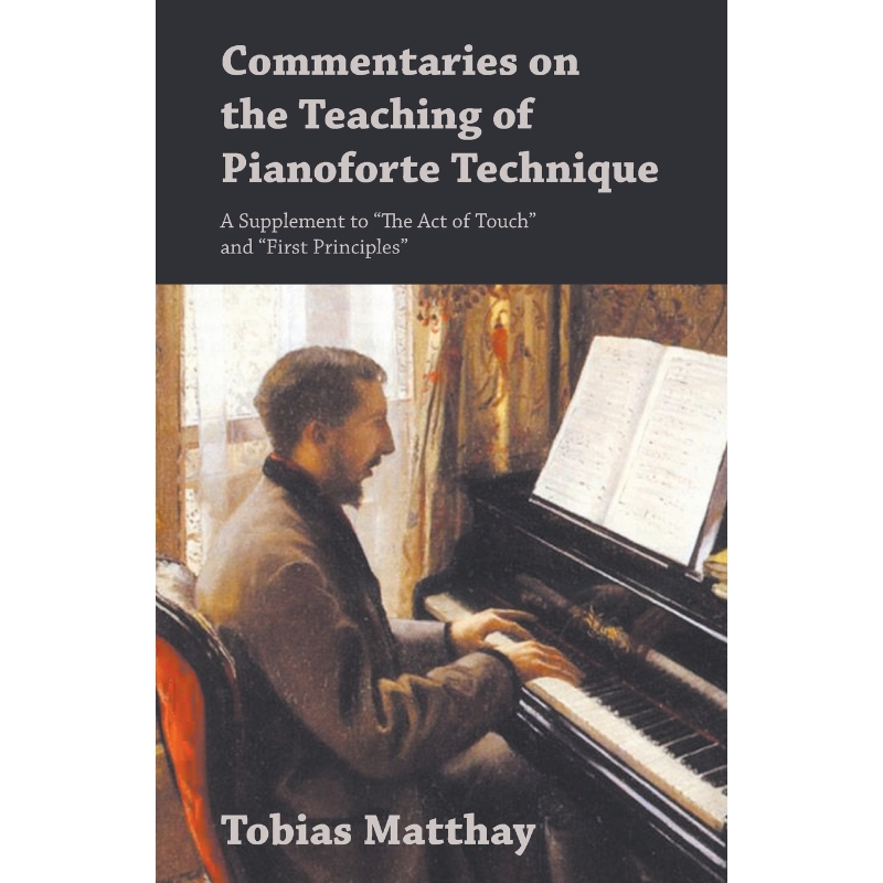 预订Commentaries on the Teaching of Pianoforte Technique - A Supplement to 