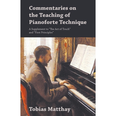 预订不退不换Commentaries on the Teaching of Pianoforte Technique - A Supplement to 