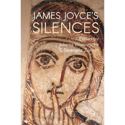 按需印刷不退不换James Joyce s Silences[9781350140059]