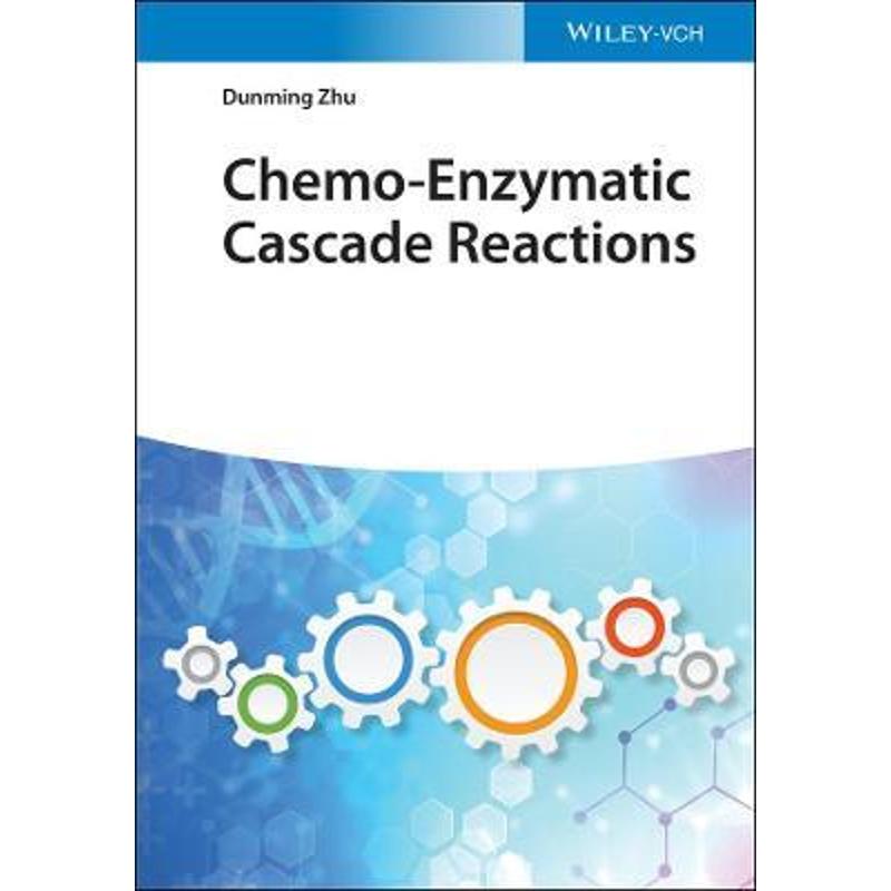 按需印刷Chemo-Enzymatic Cascade Reactions[9783527344512] 书籍/杂志/报纸 科普读物/自然科学/技术类原版书 原图主图