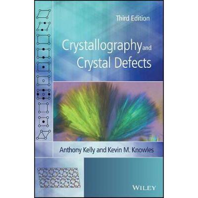 按需印刷不退不换Crystallography and Crystal Defects[9781119420170]