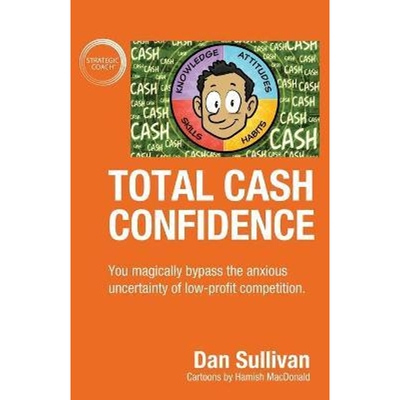 按需印刷Total Cash Confidence:You magically bypass the anxious uncertainty of low-profit competition.[9781647463717]