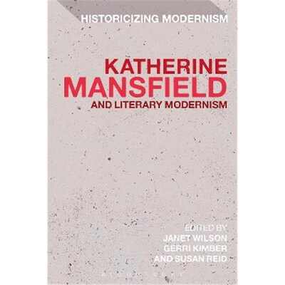 按需印刷Katherine Mansfield and Literary Modernism[9781472524973]