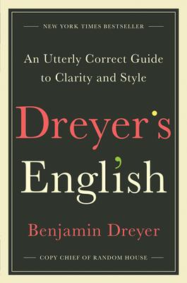 Dreyer's English 现货 德雷尔英语: 英语写作指南 英文原版工具指导书 兰登审稿总编本杰明 德雷尔 2019年 财富 推荐商业书籍