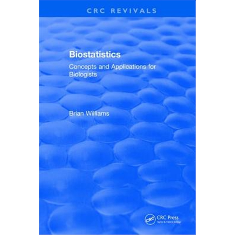 按需印刷图书Revival: Biostatistics (1993):Concepts and Applications for Biologists[9781138557772]