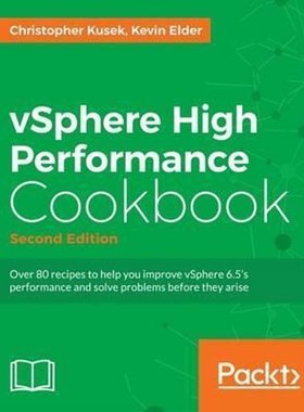 按需印刷不退不换vSphere High Performance Cookbook - Second Edition[9781786464620]
