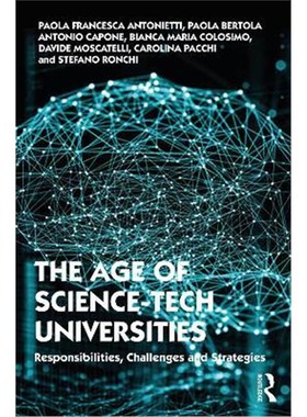 按需印刷The Age of Science-Tech Universities:Responsibilities, Challenges and Strategies[9781032138350]