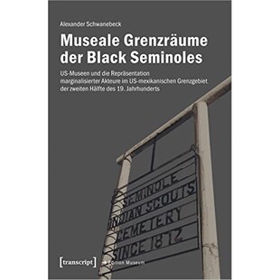 Repr?sentation Museale Grenzr?ume Seminoles Museen der 预订不退不换德语 marginalisi und die Black