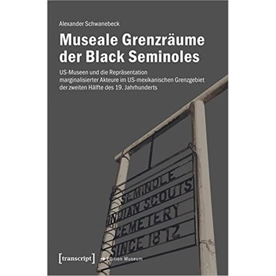 预订【德语】 Museale Grenzr?ume der Black Seminoles:US-Museen und die Repr?sentation marginalisi