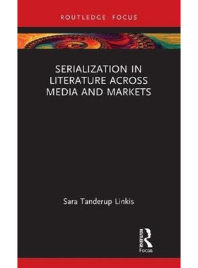 按需印刷Serialization in Literature Across Media and Markets[9780367608095]