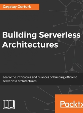 按需印刷Building Serverless Architectures[9781787129191]