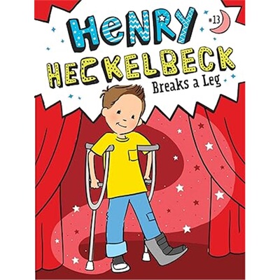 现货Henry Heckelbeck Breaks a Leg (13)?[9781665933766]