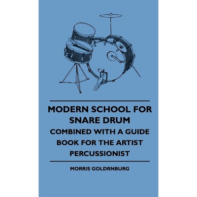 按需印刷Modern School For Snare Drum - Combined With A Guide Book For The Artist Percussionist[9781445513430]