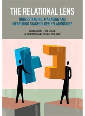按需印刷The Relational Lens:Understanding, Managing and Measuring Stakeholder Relationships[9781107155763]