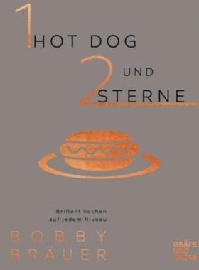 预订【德语】 1 Hot Dog und 2 Sterne:Brillant kochen auf jedem Niveau