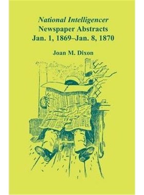 按需印刷National Intelligencer Newspaper Abstracts, Jan 1, 1869 thru Jan 8, 1870[9780788447877]
