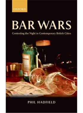 按需印刷不退不换Bar Wars:Contesting the Night in Contemporary British Cities[9780199297863]