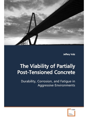 按需印刷The Viability of Partially Post-Tensioned Concrete[9783639148992]