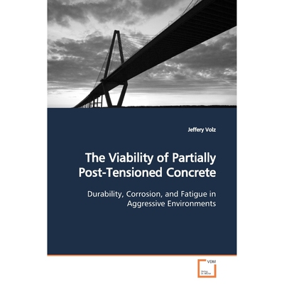 按需印刷不退不换The Viability of Partially Post-Tensioned Concrete[9783639148992]